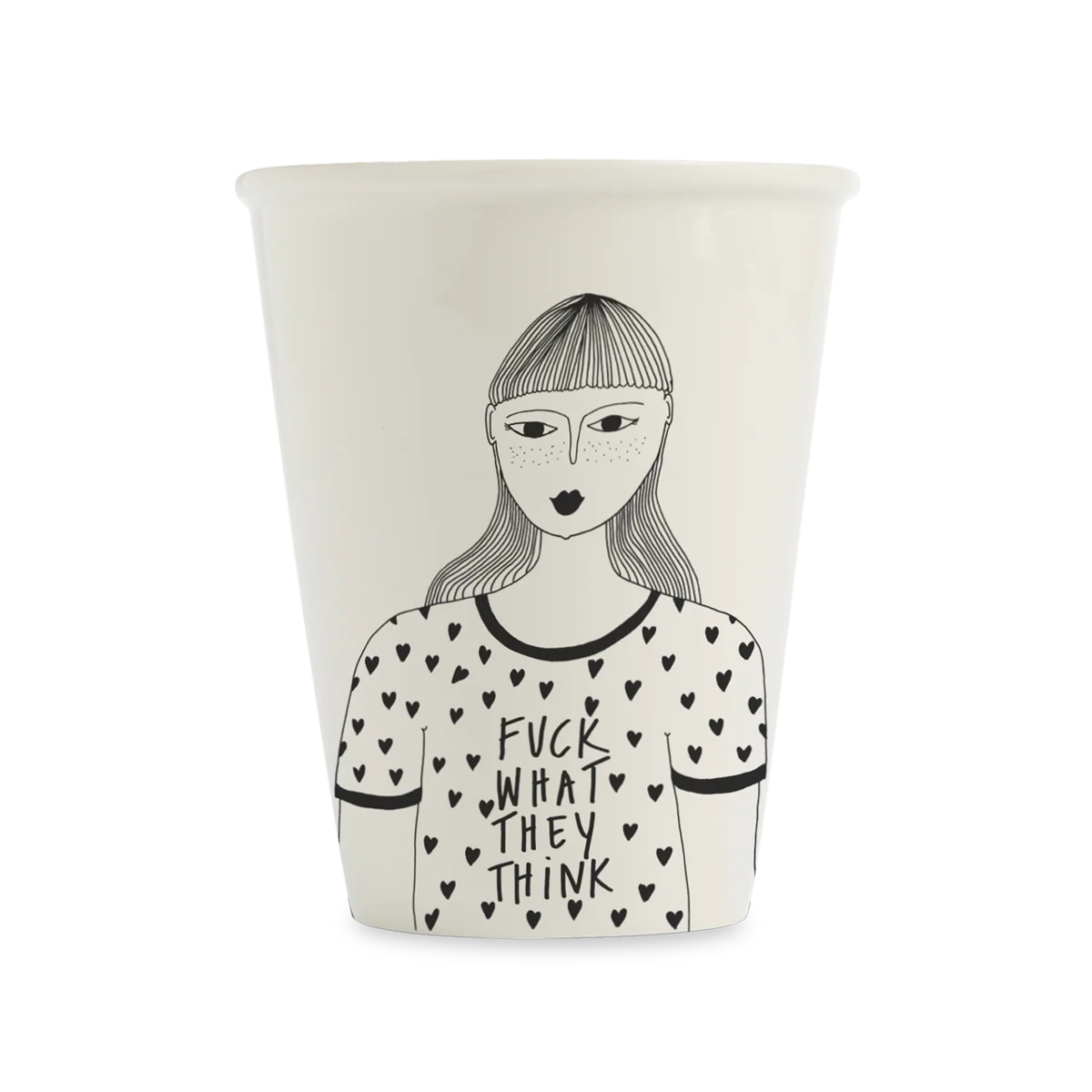 HELEN B Cup Fuck what they think