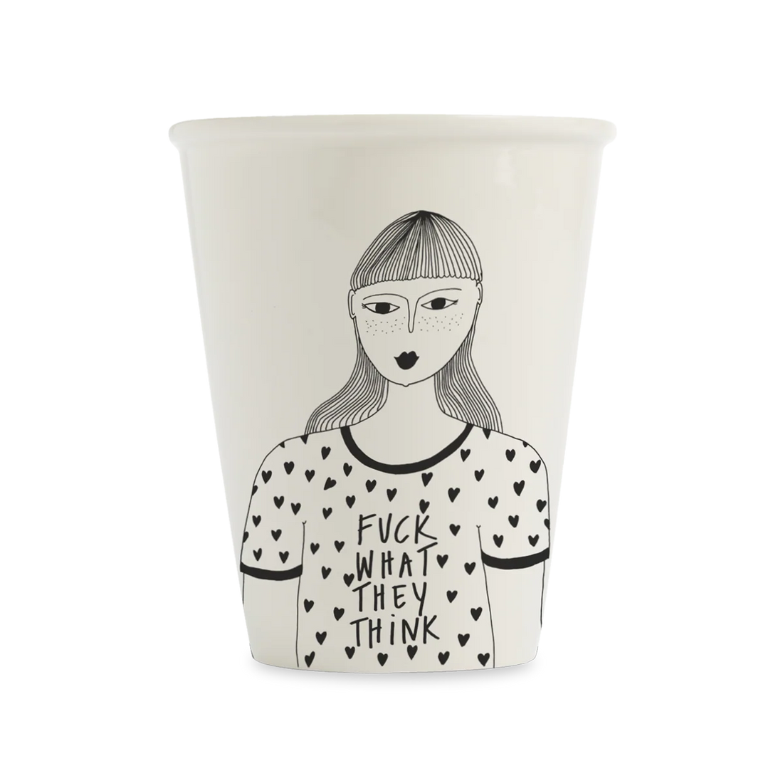 HELEN B Cup Fuck what they think